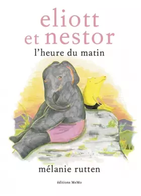 Couverture du produit · Eliott et Nestor, l'heure du matin