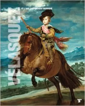 Couverture du produit · Les grands maîtres de l'art. Tome 6 : Velasquez et l'art du portrait baroque.