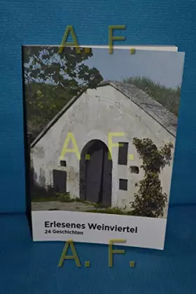 Couverture du produit · Erlesenes Weinviertel. - 24 Geschichten