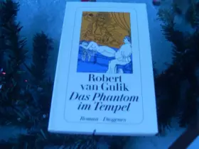 Couverture du produit · Das Phantom im Tempel: Kriminalfälle des Richters Di, alten chinesischen Originalquellen entnommen (detebe)