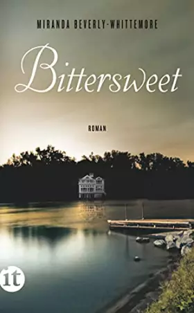 Couverture du produit · Bittersweet: Roman | Die perfekte Urlaubslektüre für den Sommer (insel taschenbuch)