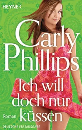 Couverture du produit · Ich will doch nur küssen: Roman (Serendipity, Band 1)