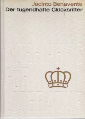 Couverture du produit · Der tugendhafte Glücksritter. Aus der Sammlung Nobelpreis für Literatur 1922
