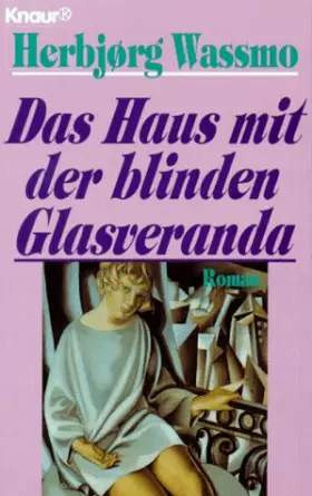 Couverture du produit · Das Haus mit der blinden Glasveranda: Roman (Knaur Taschenbücher. Starke Seiten für Frauen)