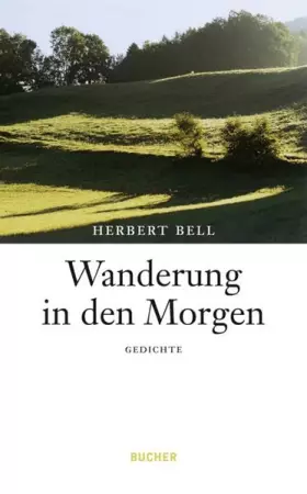 Couverture du produit · Wanderung in den Morgen: Gedichte