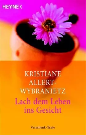 Couverture du produit · Lach dem Leben ins Gesicht: Verschenk-Texte