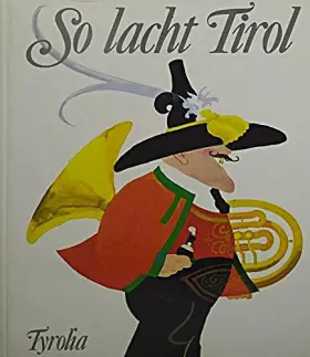 Couverture du produit · So lacht Tirol.. Ein heiteres Buch zum Vorlesen und Vortragen.