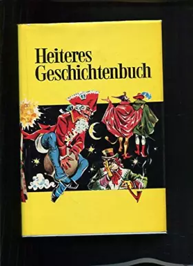Couverture du produit · Heiteres Geschichtenbuch Eine Sammlung der schönsten deutschen Volkserzählungen, Schwänke und Anekdoten