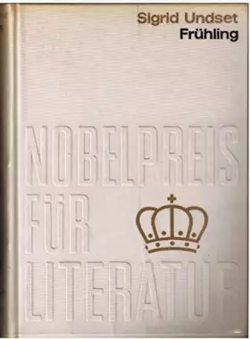 Couverture du produit · Sigrid Undset: Nobelpreis für Literatur 1928 - Frühling