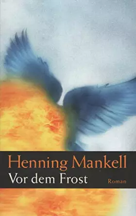Couverture du produit · Vor dem Frost: Roman von Mankell. Henning (2003) Gebundene Ausgabe