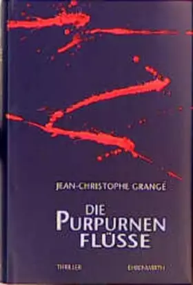 Couverture du produit · Die purpurnen Flüsse: Thriller (Ehrenwirth Belletristik)