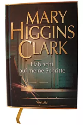 Couverture du produit · Hab acht auf meine Schritte. Mary Higgins Clark. Weltbild-SammlerEditionen