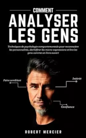 Couverture du produit · COMMENT ANALYSER LES GENS: Techniques de psychologie comportementale pour reconnaître les personnalités, déchiffrer les micro-e