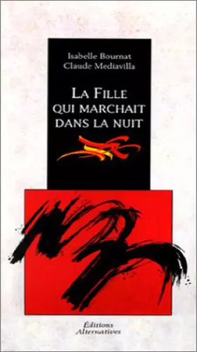 Couverture du produit · La fille qui marchait dans la nuit