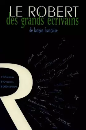 Couverture du produit · Le Robert des grands écrivains de langue française