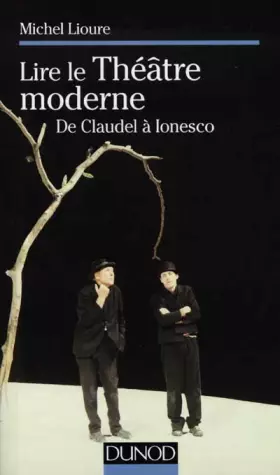Couverture du produit · LIRE LE THEATRE MODERNE. De Claudel à Ionesco