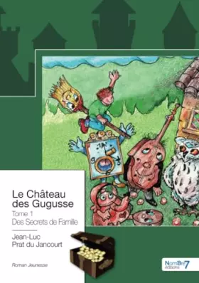 Couverture du produit · Le Château des Gugusse - Tome 1