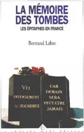 Couverture du produit · La mémoire des tombes : Les épitaphes en France