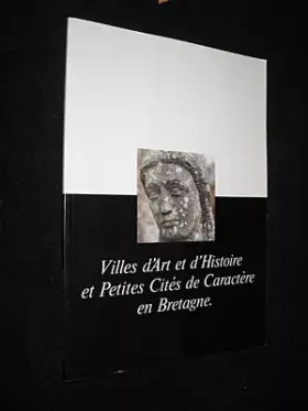 Couverture du produit · Villes d Art et d Histoire et Petites cités de caractère en Bretagne
