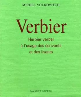 Couverture du produit · Verbier : herbier verbal à l'usage des écrivants