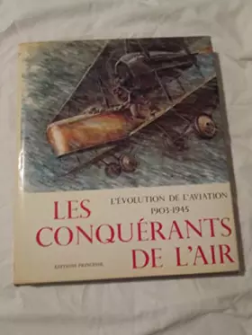 Couverture du produit · Les conquerants de l' air 1903-1945/illus/illus