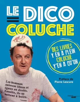 Couverture du produit · Le Dico Coluche