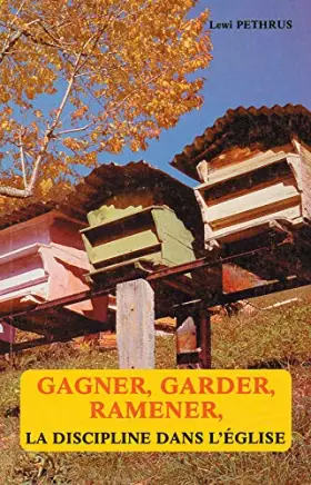 Couverture du produit · Gagner, garder, ramener : La discipline dans l´Église
