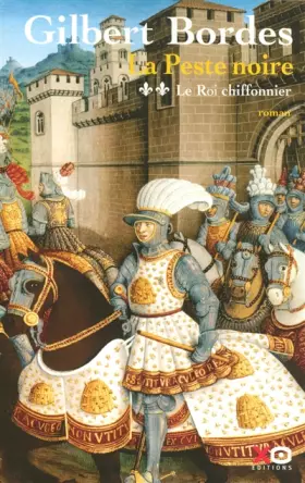 Couverture du produit · La peste noire, Tome 2 : Le Roi chiffonier