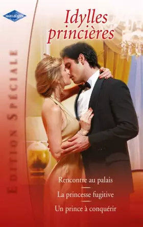 Couverture du produit · Rencontre au palais  La princesse fugitive  Un prince à conquérir