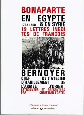 Couverture du produit · Avec Bonaparte en Egypte et en Syrie. 1798 - 1800. 19 lettres inédites retrouvées et présentées par Christian Tortel.