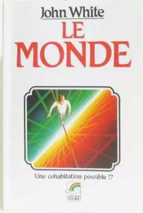 Couverture du produit · Le monde une cohabitation possible