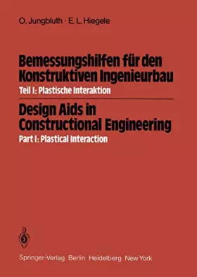 Couverture du produit · Bemessungshilfen für den konstruktiven Ingenieurbau / Design Aids in Constructional Engineering: Teil I: Plastische Interaktion
