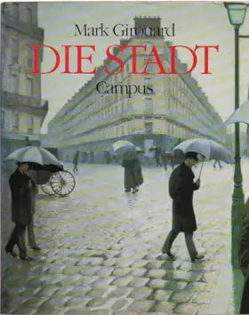 Couverture du produit · Die Stadt: Menschen, Häuser, Plätze. Eine Kulturgeschichte