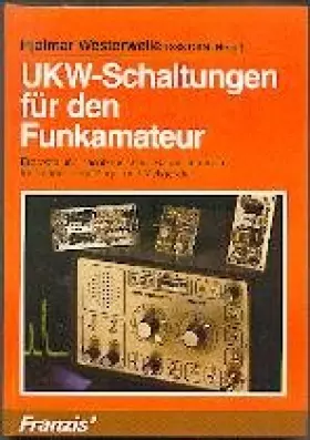 Couverture du produit · UKW-Schaltungen für den Funkamateur (Erprobte und nachbausichere Bauanleitungen für Sender, Empfänger und Meßgeräte)