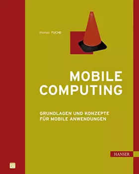 Couverture du produit · Mobile Computing: Grundlagen und Konzepte für mobile Anwendungen