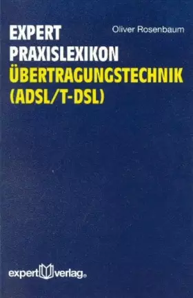 Couverture du produit · expert Praxislexikon Übertragungstechnnik (ADSL/T-DSL) (expert Lexikon)