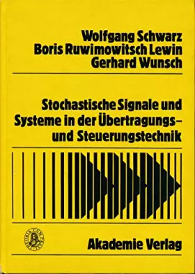 Couverture du produit · Stochastische Signale Und Systeme in Der Uebertragungs- Und Steuerungstechnik (Informatik - Kybernetik - Rechentechnik)
