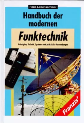 Couverture du produit · Handbuch der modernen Funktechnik: Prinzipien, Technik, Systeme und praktische Anwendungen