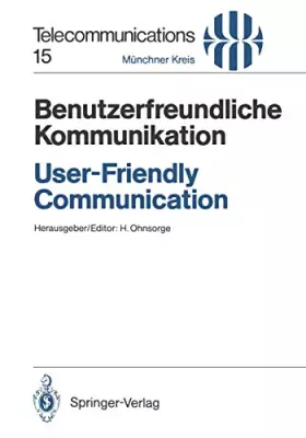 Couverture du produit · Benutzerfreundliche Kommunikation / User-Friendly Communication: Vorträge Des Am 12./13. März 1990 In München Abgehaltenen Kong
