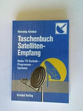 Couverture du produit · Taschenbuch Satelliten-Empfang. Radio- /TV-Technik - Programme - Systeme