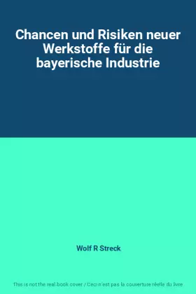 Couverture du produit · Chancen und Risiken neuer Werkstoffe für die bayerische Industrie