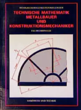Couverture du produit · Technische Mathematik Metallbauer und Konstruktionsmechaniker: Fachkenntnisse