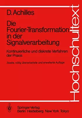 Couverture du produit · Die Fourier-Transformation in der Signalverarbeitung: Kontinuierliche und diskrete Verfahren der Praxis (Hochschultext) (German