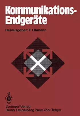 Couverture du produit · Kommunikations-Endgeräte: Grundlagen, Verfahren, Bausteine, Geräte, Systeme