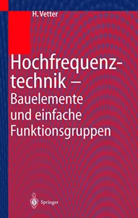 Couverture du produit · Hochfrequenztechnik: Bauelemente und Einfache Funktionsgruppen
