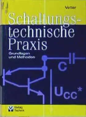 Couverture du produit · Schaltungstechnische Praxis: Grundlagen und Methoden: Grundlagen und Methoden. Hrsg. v. W.-J. Becker u. a.