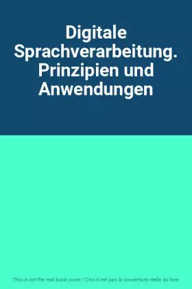 Couverture du produit · Digitale Sprachverarbeitung. Prinzipien und Anwendungen