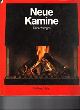 Couverture du produit · Neue Kamine: Technik - Material - Form. Dt.-Engl