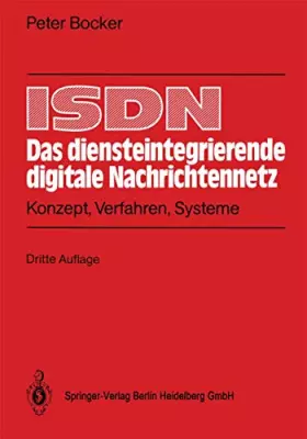 Couverture du produit · ISDN - Das diensteintegrierende digitale Nachrichtennetz: Konzept, Verfahren, Systeme