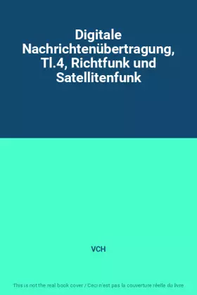 Couverture du produit · Digitale Nachrichtenübertragung, Tl.4, Richtfunk und Satellitenfunk